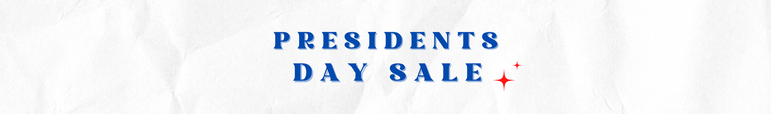 PRESIDENTS DAY SALE