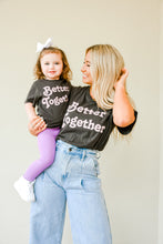 Load image into Gallery viewer, Better Together Tee
